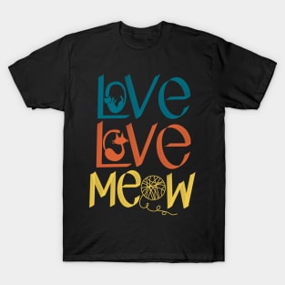 LOve love meow Cat Meow - Cute and Playful Cat Design for Cat Lovers T-Shirt